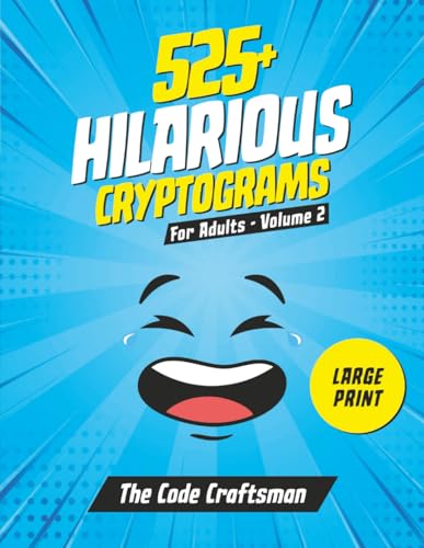 525+ Cryptograms For Adults Large Print: A Collection of Amusing & Wit…