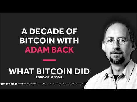 Adam Back on a Decade of Bitcoin