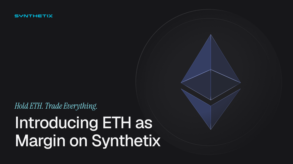 Introducing ETH as Margin on Synthetix